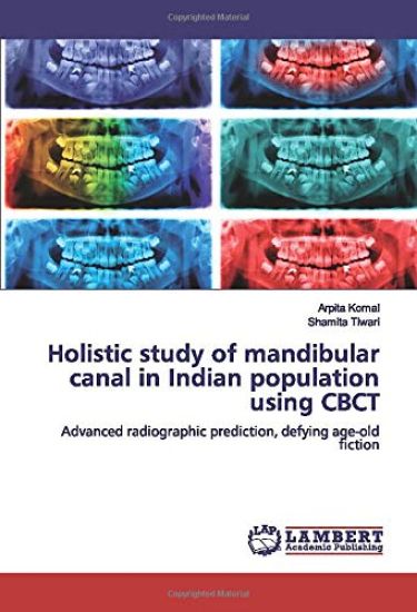 Holistic study of mandibular canal in Indian population using CBCT