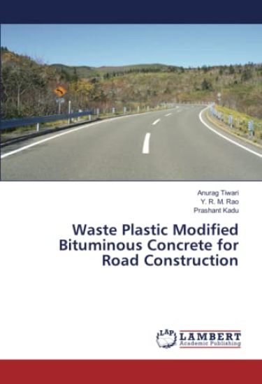 Waste Plastic Modified Bituminous Concrete for Road Construction