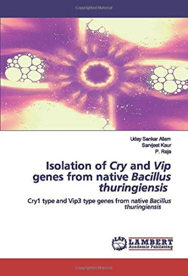 Isolation of Cry and Vip genes from native Bacillus thuringiensis