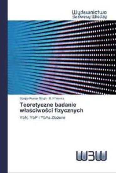 Teoretyczne badanie wlasciwosci fizycznych