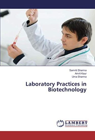 Laboratory Practices in Biotechnology