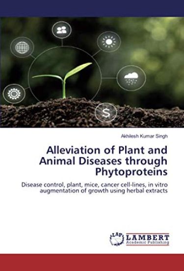 Alleviation of Plant and Animal Diseases through Phytoproteins