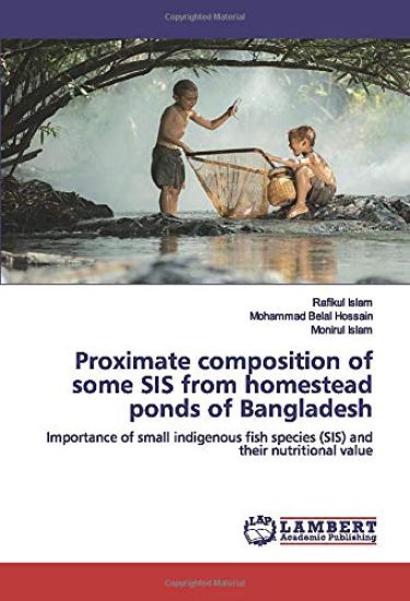 Proximate composition of some SIS from homestead ponds of Bangladesh