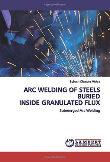 ARC WELDING OF STEELS BURIED INSIDE GRANULATED FLUX
