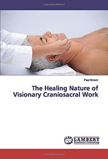 The Healing Nature of Visionary Craniosacral Work