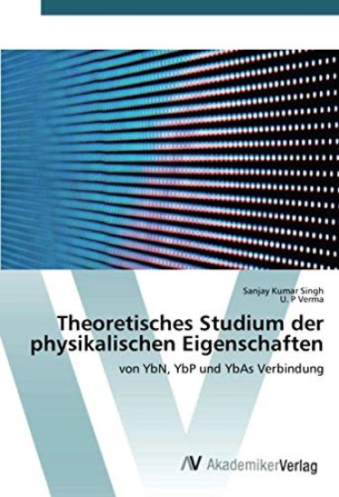 Theoretisches Studium der physikalischen Eigenschaften