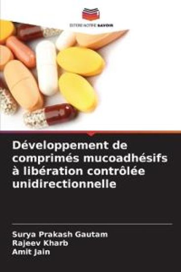 Développement de comprimés mucoadhésifs à libération contrôlée unidirectionnelle