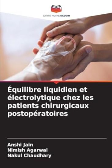 Équilibre liquidien et électrolytique chez les patients chirurgicaux postopératoires