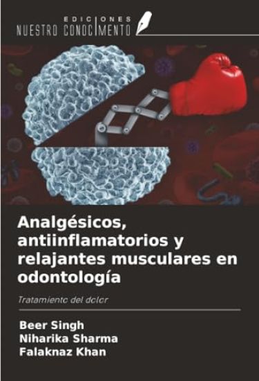 Analgésicos, antiinflamatorios y relajantes musculares en odontología