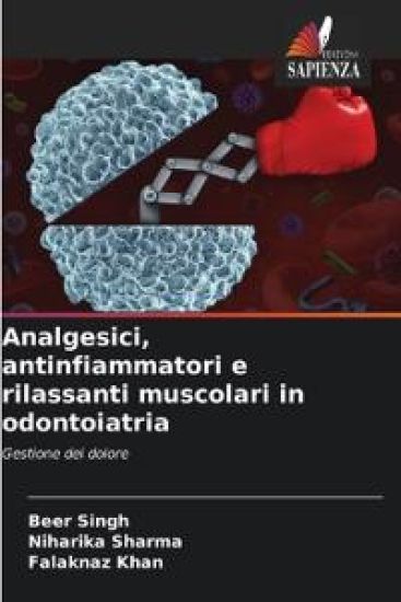Analgesici, antinfiammatori e rilassanti muscolari in odontoiatria