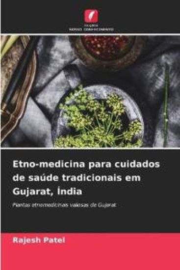 Etno-medicina para cuidados de saúde tradicionais em Gujarat, Índia