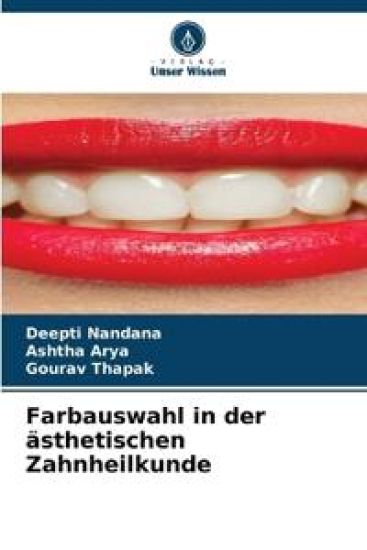 Farbauswahl in der ästhetischen Zahnheilkunde – Deepti Nandana, kirjan kansikuva