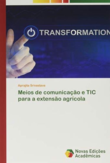 Meios de comunicação e TIC para a extensão agrícola