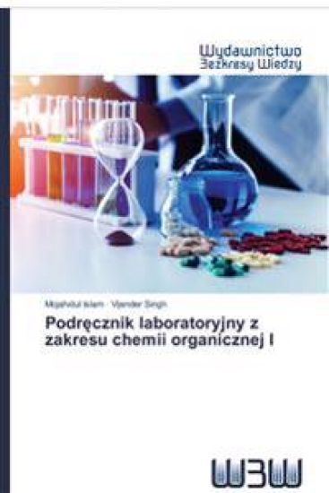 Podrecznik laboratoryjny z zakresu chemii organicznej I