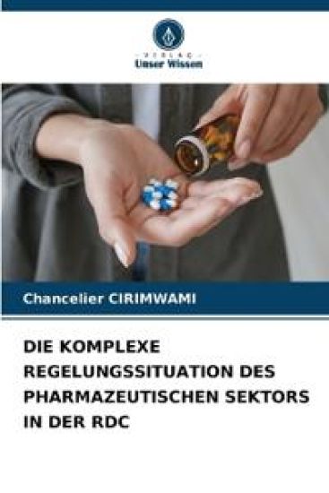 Die Komplexe Regelungssituation Des Pharmazeutischen Sektors in Der Rdc