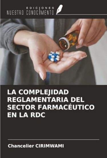 LA COMPLEJIDAD REGLAMENTARIA DEL SECTOR FARMACÉUTICO EN LA RDC