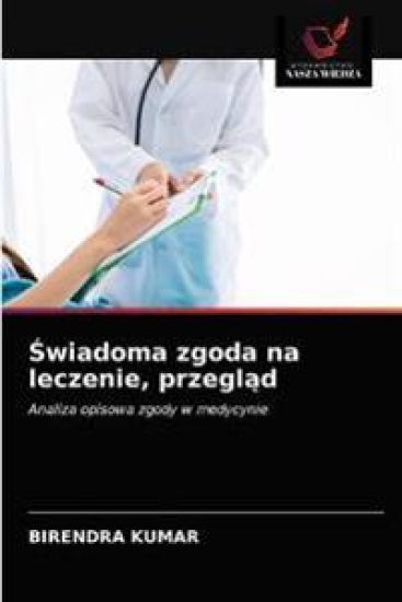 Swiadoma zgoda na leczenie, przeglad