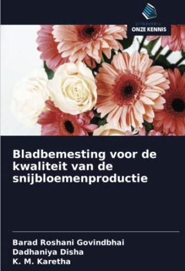 Bladbemesting voor de kwaliteit van de snijbloemenproductie