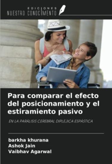 Para comparar el efecto del posicionamiento y el estiramiento pasivo