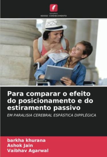 Para comparar o efeito do posicionamento e do estiramento passivo