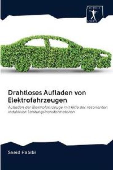Drahtloses Aufladen von Elektrofahrzeugen – Saeid Habibi, kirjan kansikuva