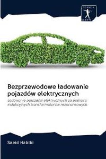 Bezprzewodowe ladowanie pojazdów elektrycznych – Saeid Habibi, kirjan kansikuva
