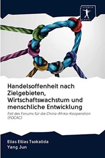 Handelsoffenheit nach Zielgebieten, Wirtschaftswachstum und menschliche Entwicklung