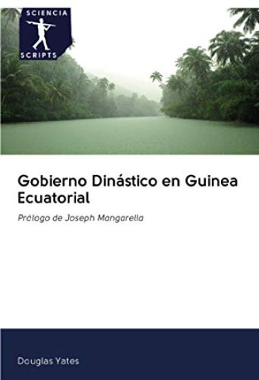 Gobierno Dinástico en Guinea Ecuatorial
