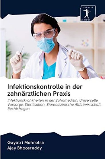 Infektionskontrolle in der zahnarztlichen Praxis