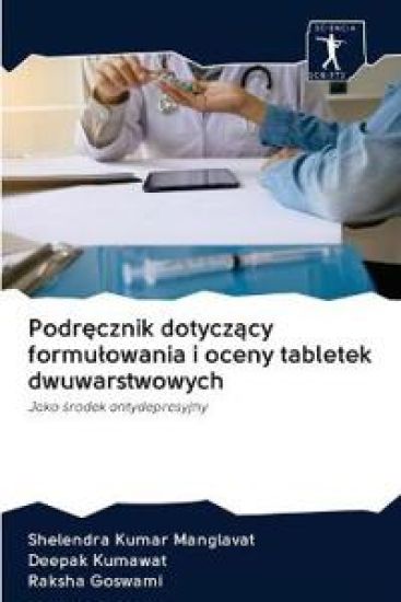 Podrecznik dotyczacy formulowania i oceny tabletek dwuwarstwowych