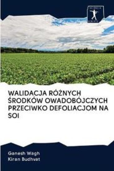 Walidacja RóZnych Srodków Owadobójczych Przeciwko Defoliacjom Na Soi