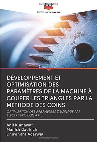 DÉVELOPPEMENT ET OPTIMISATION DES PARAMÈTRES DE LA MACHINE À COUPER LES TRIANGLES PAR LA MÉTHODE DES COINS