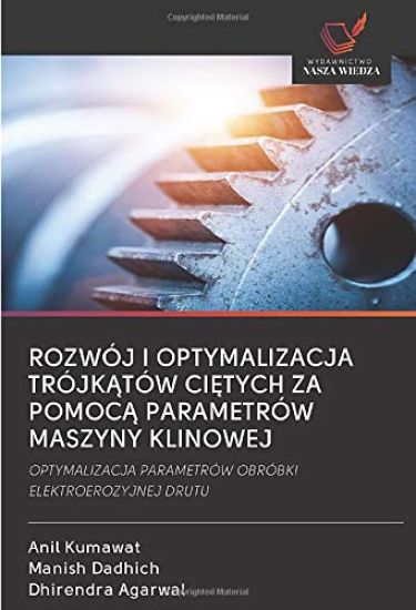 ROZWÓJ I OPTYMALIZACJA TRÓJK¿TÓW CI¿TYCH ZA POMOC¿ PARAMETRÓW MASZYNY KLINOWEJ