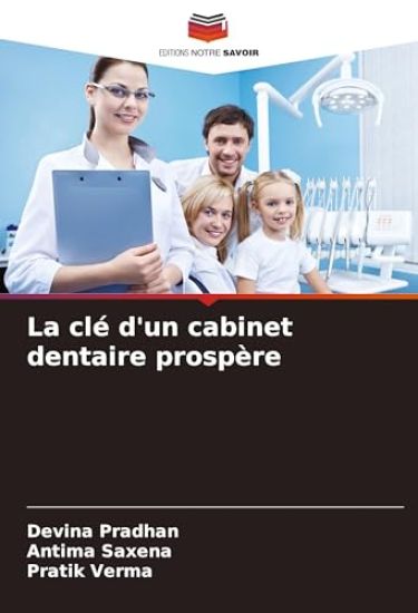 La clé d'un cabinet dentaire prospère