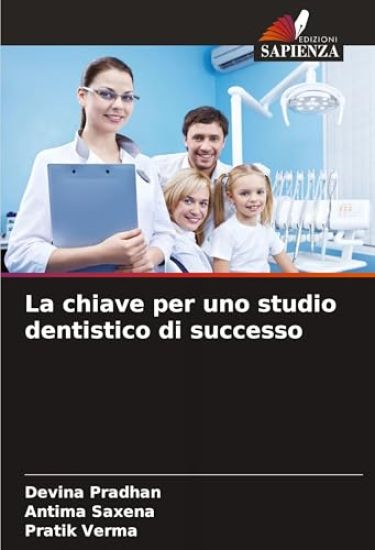 La chiave per uno studio dentistico di successo