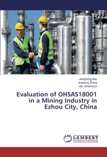 Evaluation of OHSAS18001 in a Mining Industry in Ezhou City, China