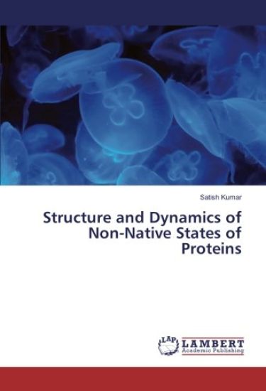 Structure and Dynamics of Non-Native States of Proteins