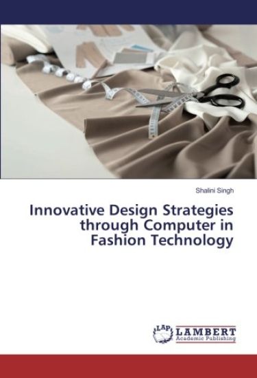 Innovative Design Strategies through Computer in Fashion Technology