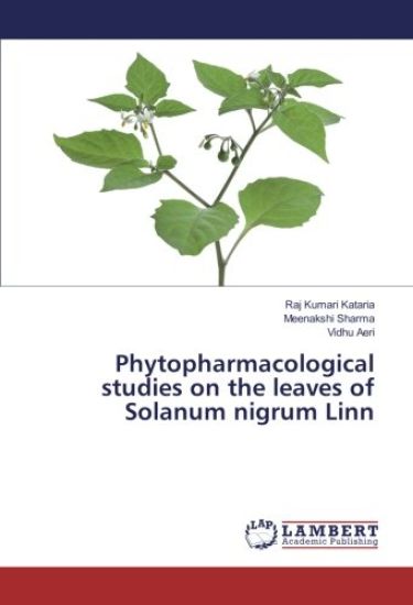 Phytopharmacological studies on the leaves of Solanum nigrum Linn