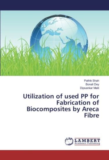 Utilization of used PP for Fabrication of Biocomposites by Areca Fibre