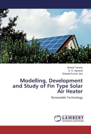 Modelling, Development and Study of Fin Type Solar Air Heater