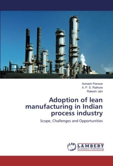 Adoption of lean manufacturing in Indian process industry