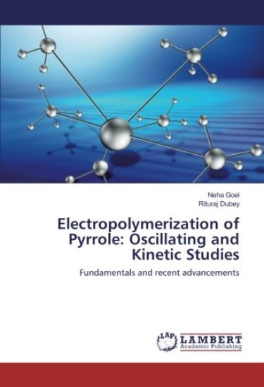 Electropolymerization of Pyrrole: Oscillating and Kinetic Studies