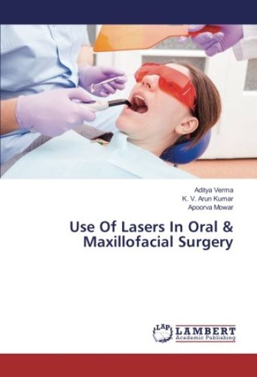 Use Of Lasers In Oral & Maxillofacial Surgery