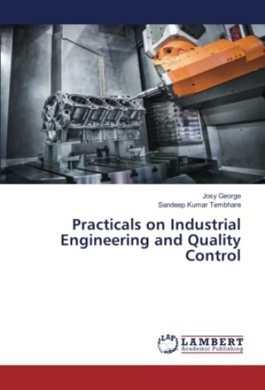 Practicals on Industrial Engineering and Quality Control