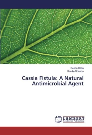 Cassia Fistula: A Natural Antimicrobial Agent