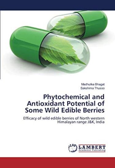 Phytochemical and Antioxidant Potential of Some Wild Edible Berries