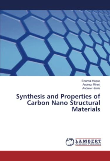 Synthesis and Properties of Carbon Nano Structural Materials