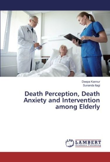 Death Perception, Death Anxiety and Intervention among Elderly
