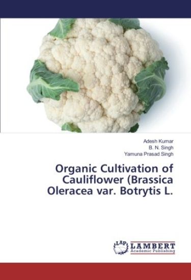Organic Cultivation of Cauliflower (Brassica Oleracea var. Botrytis L.